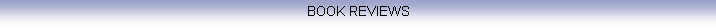 Text Box: BOOK REVIEWS