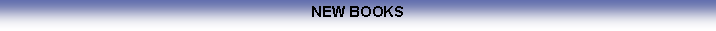 Text Box: NEW BOOKS